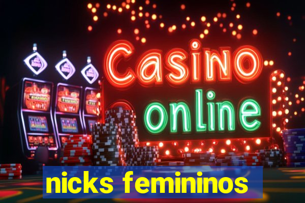 nicks femininos